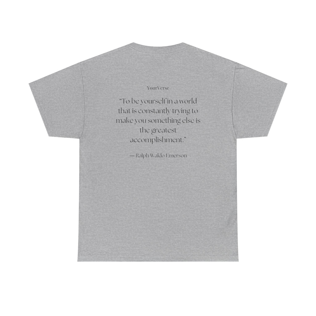 Unisex Heavy Cotton Tee — "To be yourself in a world that is constantly trying to make you something else is the greatest accomplishment.”