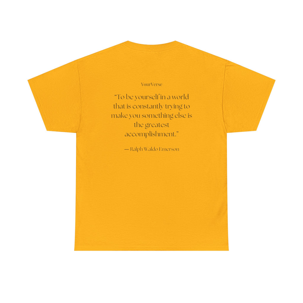 Unisex Heavy Cotton Tee — "To be yourself in a world that is constantly trying to make you something else is the greatest accomplishment.”