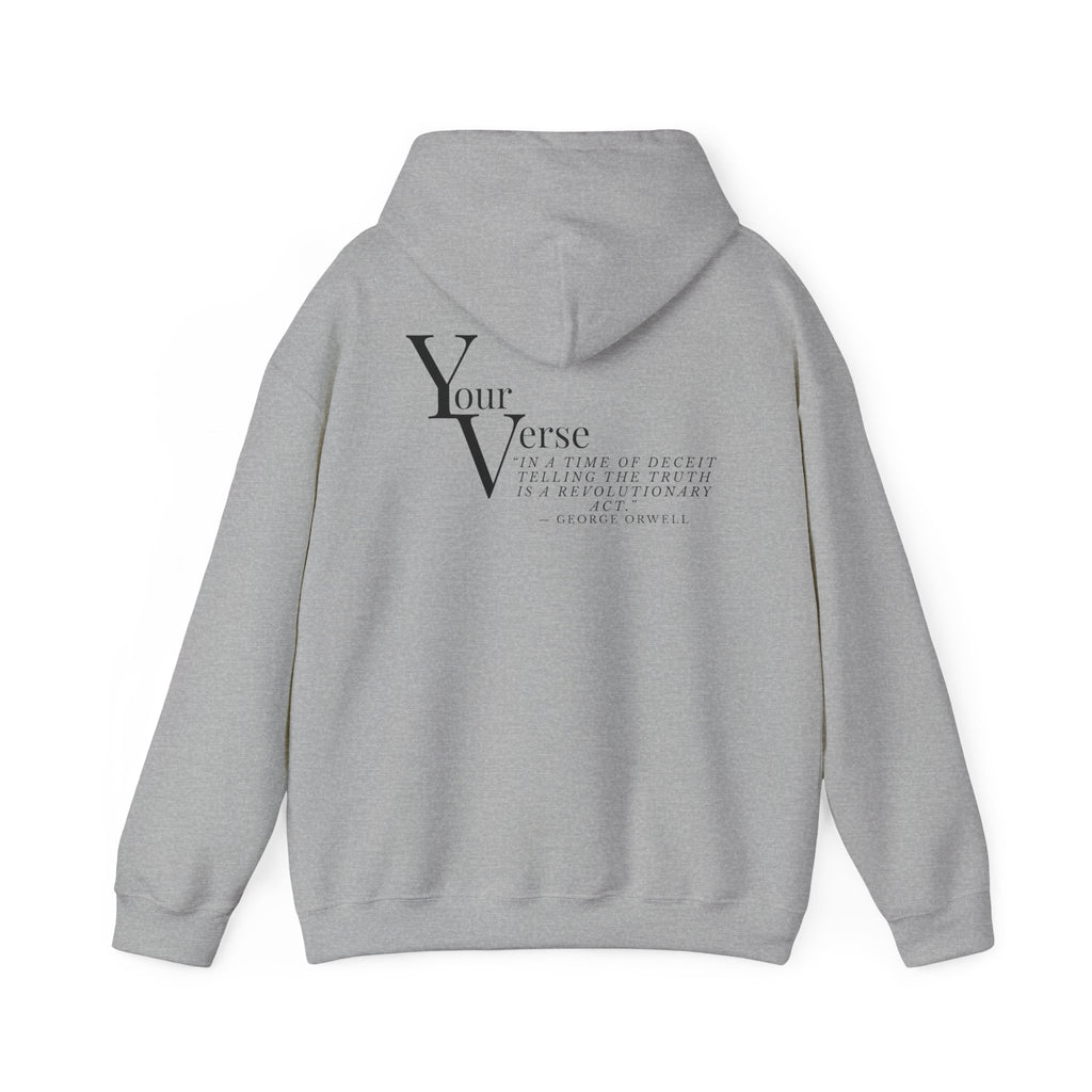 Unisex Heavy Hoodie -“In a time of deceit telling the truth is a revolutionary act.” ― George Orwell