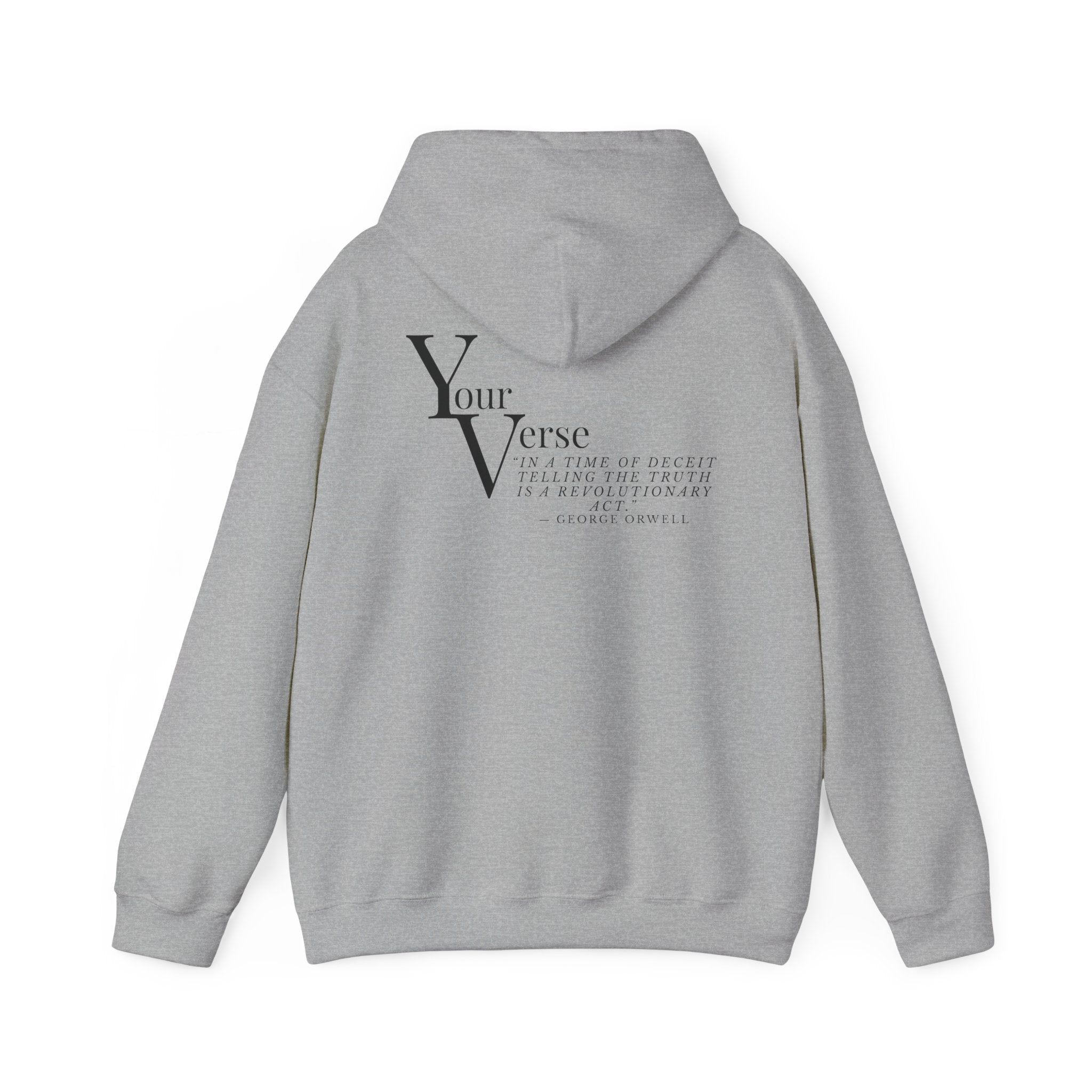 Unisex Heavy Hoodie -“In a time of deceit telling the truth is a revolutionary act.” ― George Orwell