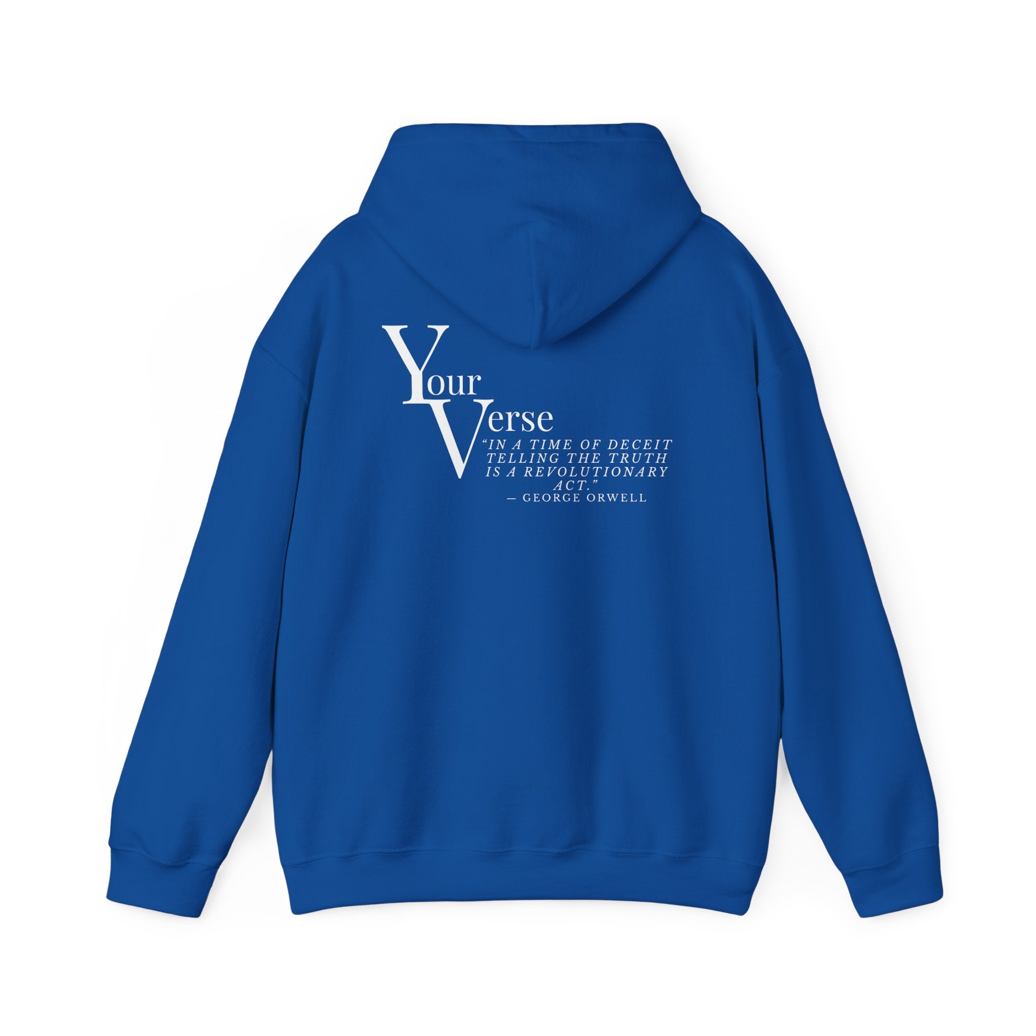 Unisex Heavy Hoodie -“In a time of deceit telling the truth is a revolutionary act.” ― George Orwell