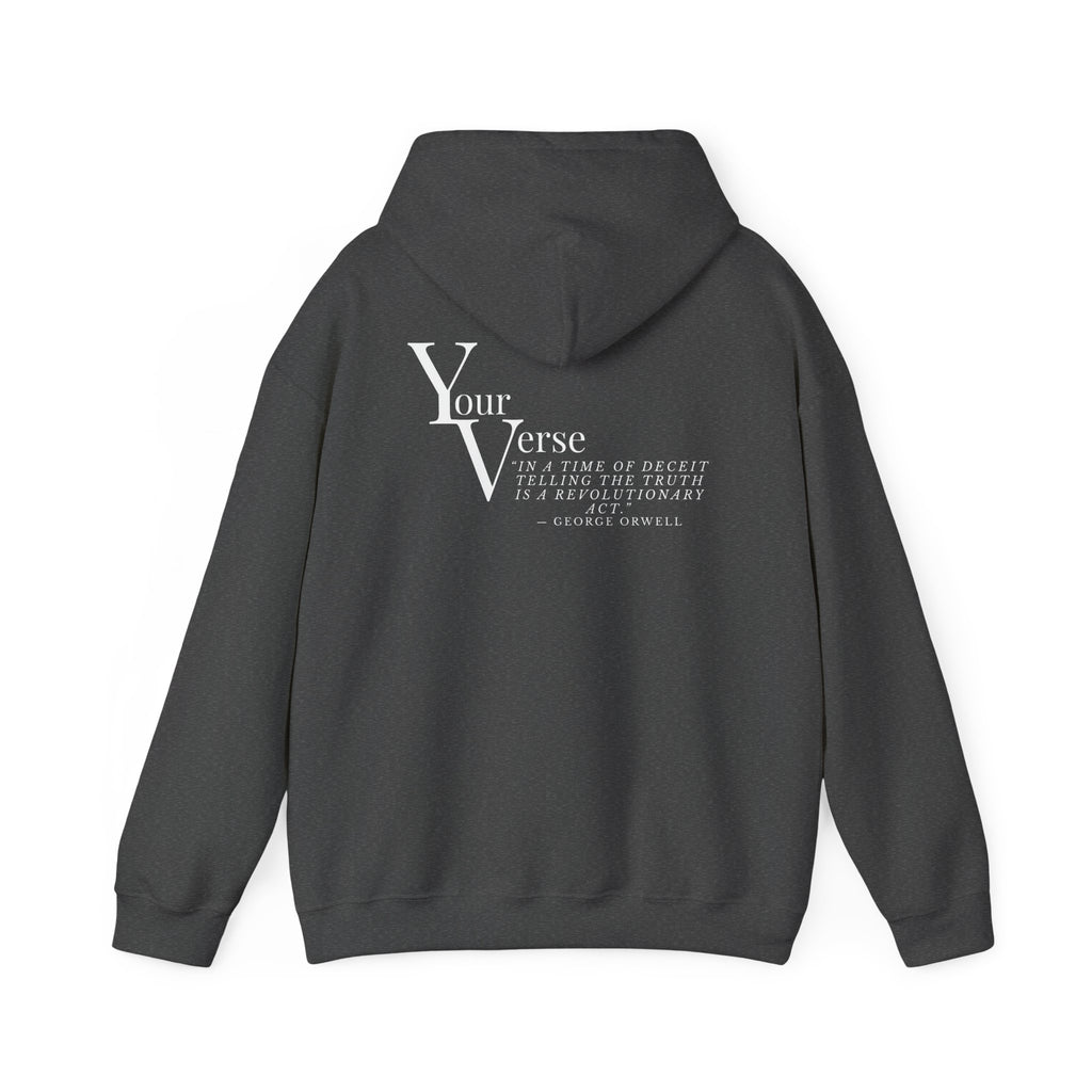 Unisex Heavy Hoodie -“In a time of deceit telling the truth is a revolutionary act.” ― George Orwell
