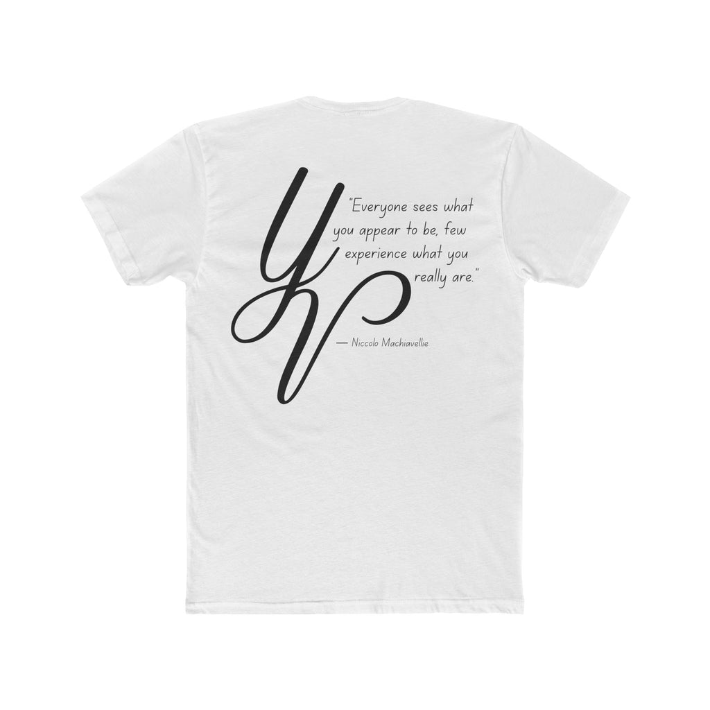 Unisex Crew Tee — “Everyone sees what you appear to be, few experience what you really are.”