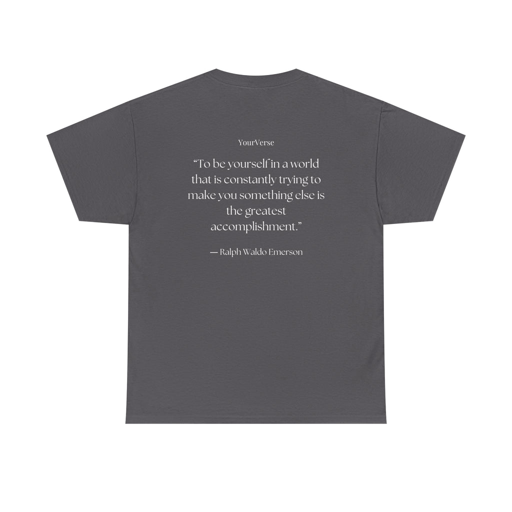 Unisex Heavy Cotton Tee — "To be yourself in a world that is constantly trying to make you something else is the greatest accomplishment.”