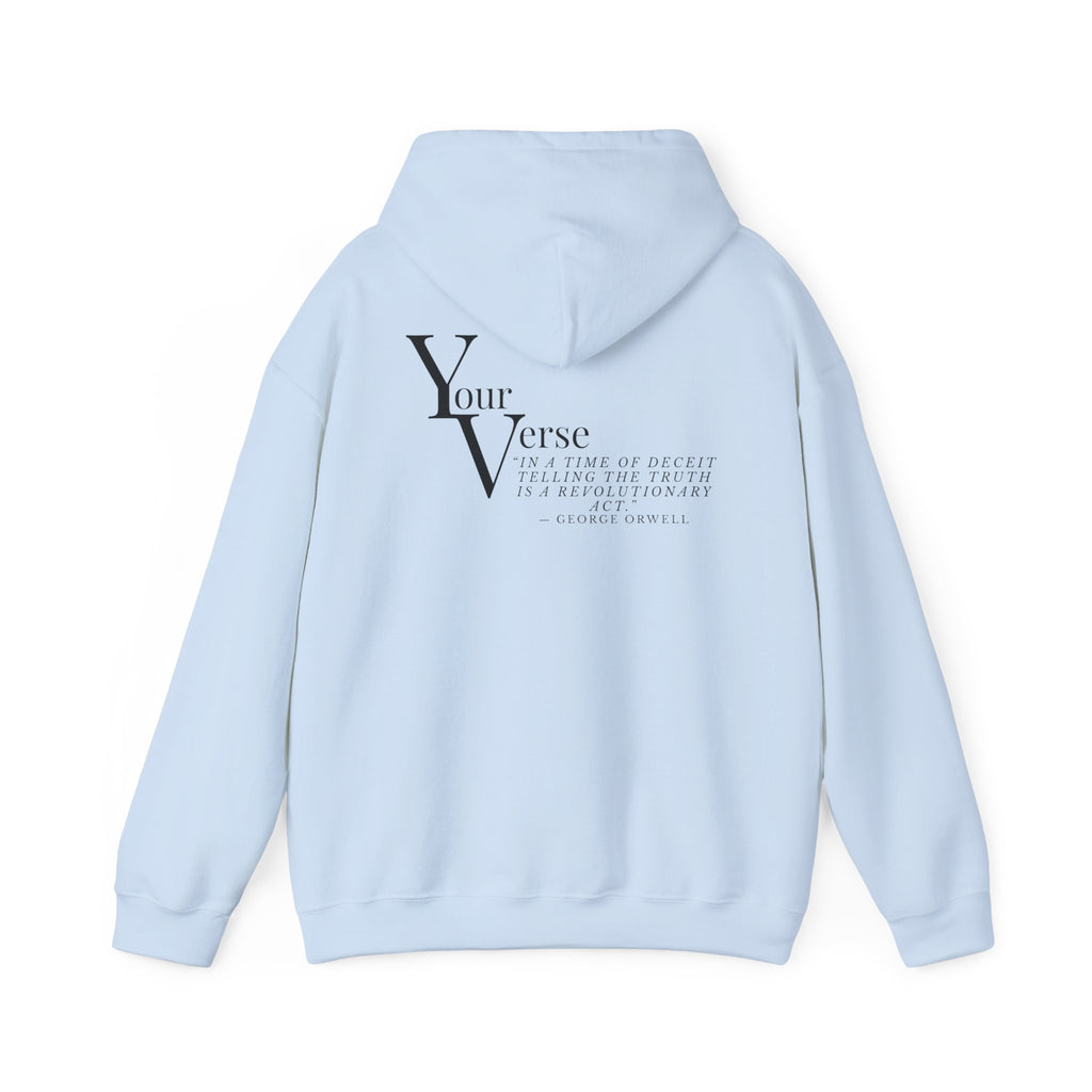 Unisex Heavy Hoodie -“In a time of deceit telling the truth is a revolutionary act.” ― George Orwell