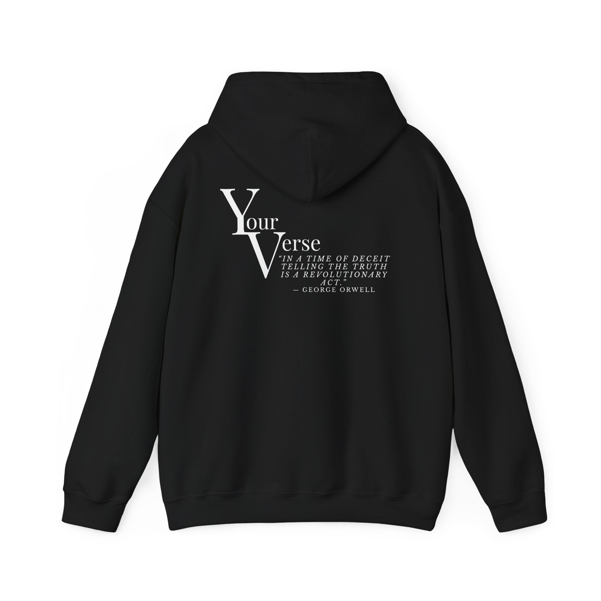 Unisex Heavy Hoodie -“In a time of deceit telling the truth is a revolutionary act.” ― George Orwell