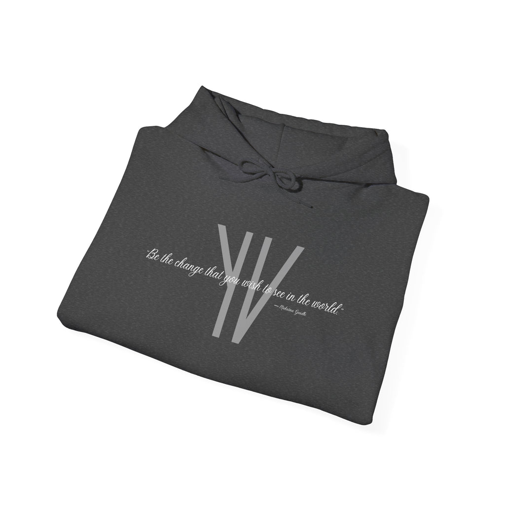 Unisex Heavy Hoodie — “Be the change that you wish to see in the world.”